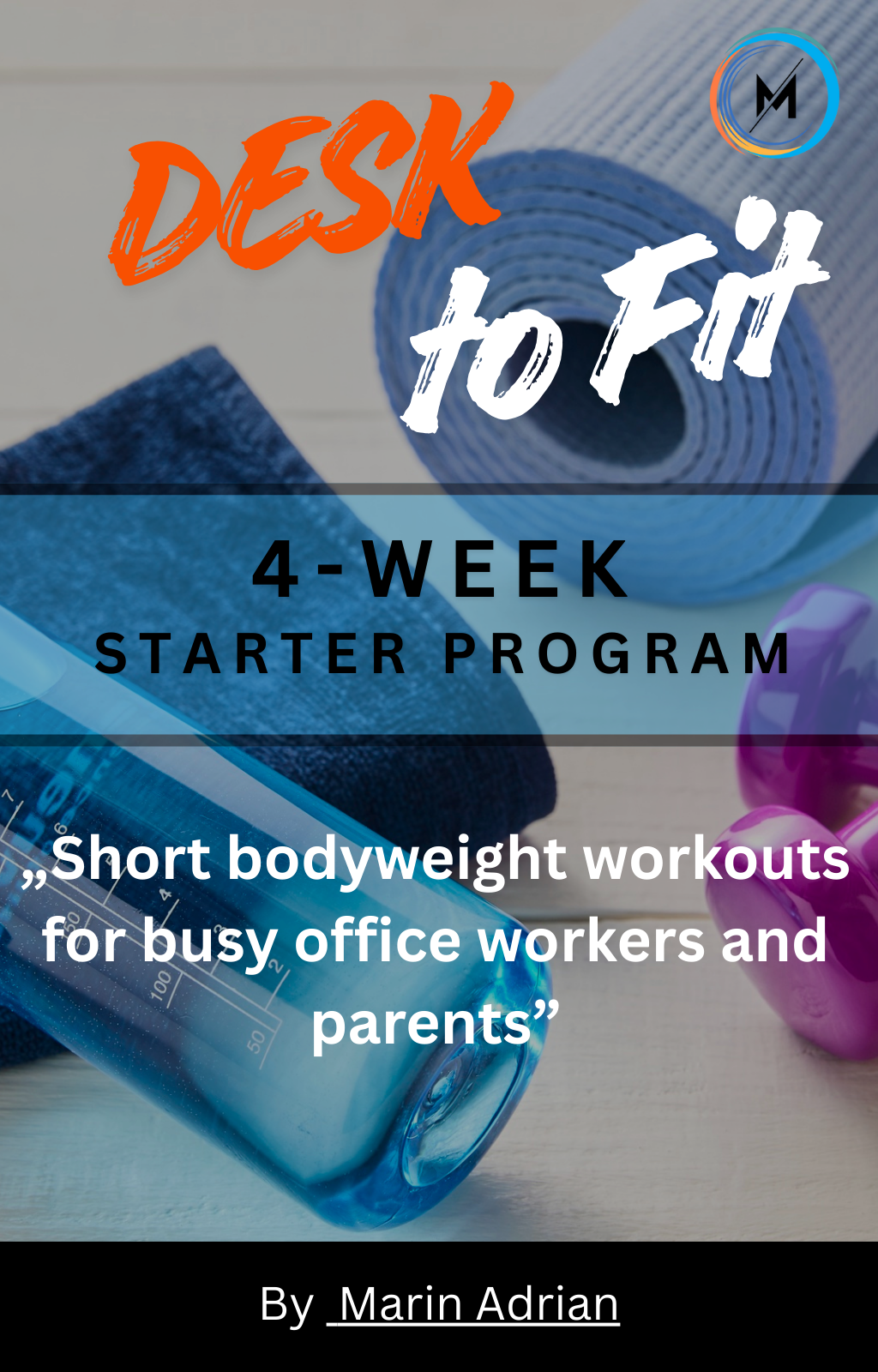 Desk to Fit – 4 week starter program
